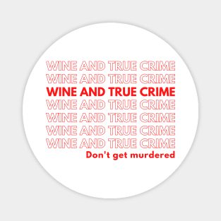 Wine and True Crime Chinese Takeout Style Magnet